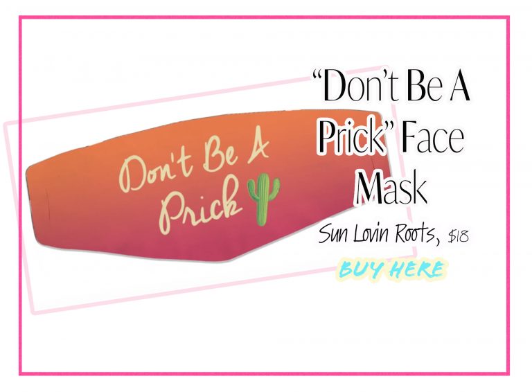 Cloth Face Coverings: “Don’t Be A Prick” Face Mask